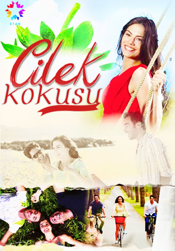 Çilek Kokusu - Star TV Çilek Kokusu